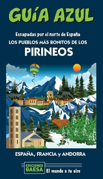 Los pueblos más bonitos de los Pirineos Guía Azul, 2020