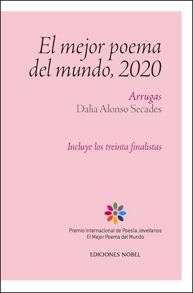 El mejor poema del mundo, 2020 "Arrugas. Dalia Alonso Secades. Incluye los treinta finalistas"