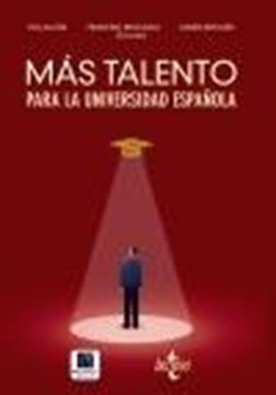 Más talento para la universidad española "Retenerlo, atraerlo, recuperarlo"