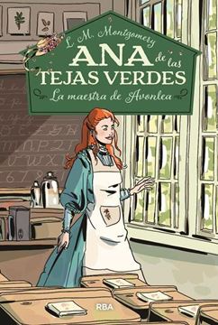 Ana de las tejas verdes 3. La maestra de Avonlea