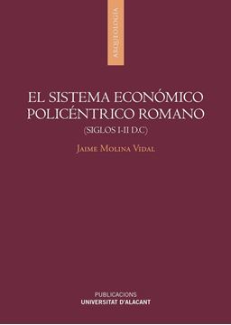 El sistema económico policéntrico romano (siglos I-II d.C)