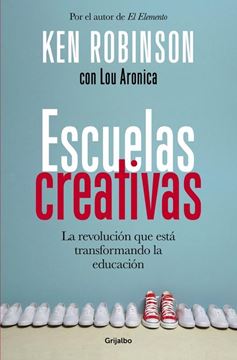 Escuelas creativas "La revolución que está transformando la educación"