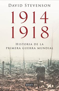 1914-1918.Historia de la Primera Guerra Mundial