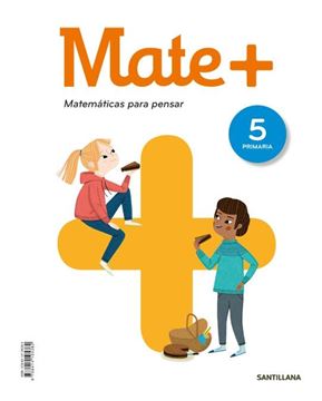 MATE+ MATEMATICAS PARA PENSAR 5 PRIMARIA
