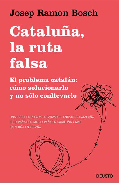 Cataluña, la ruta falsa, 2020 "El problema catalán: cómo solucionarlo y no sólo conllevarlo"