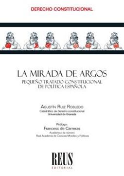 Mirada de Argos, La, 2020 "Pequeño tratado constitucional de política española"