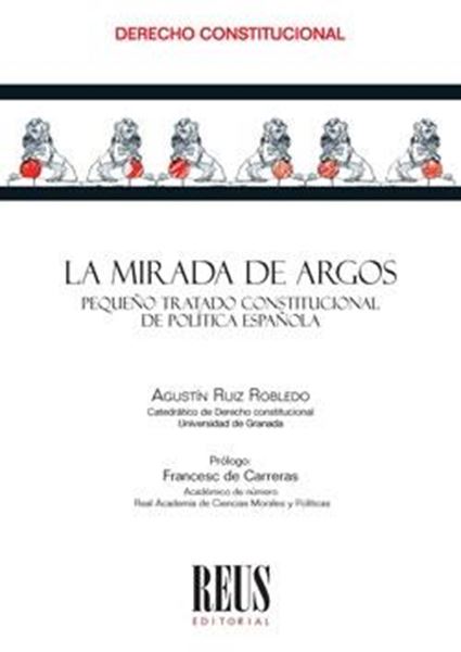 Mirada de Argos, La, 2020 "Pequeño tratado constitucional de política española"