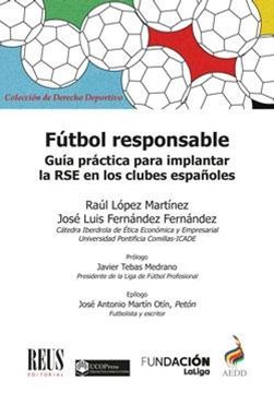 Fútbol responsable "Guía práctica para implantar la Responsabilidad Social Empresarial en lo"