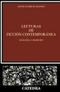 Lecturas de ficción contemporánea "De Kafka a Ishiguro"