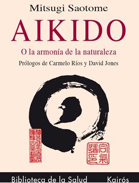 Aikido "O la armonía de la naturaleza"