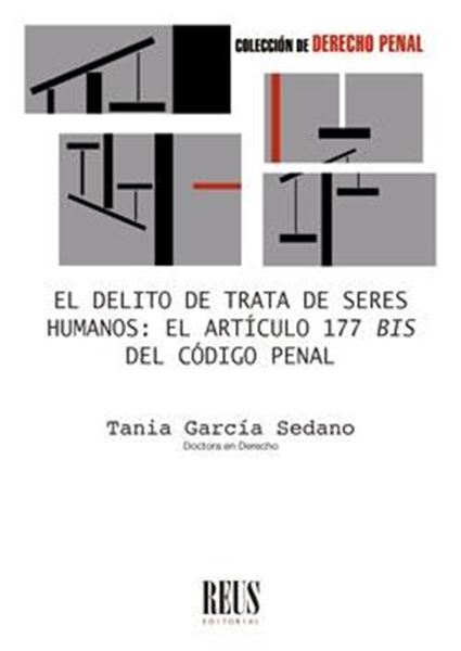 El delito de trata de seres humanos "El artículo 177 bis del Código Penal"