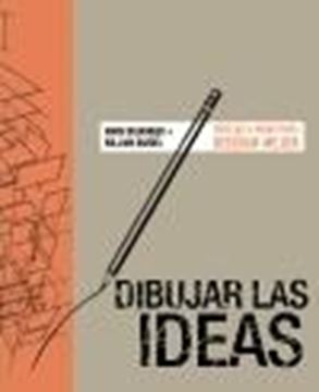 Dibujar las ideas "Dibujar a mano para diseñar mejor"