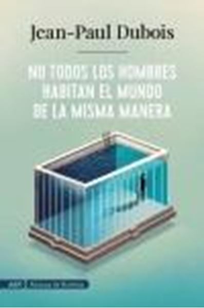 No todos los hombres habitan el mundo de la misma manera (AdN), 2020 "Premio Goncourt 2019"