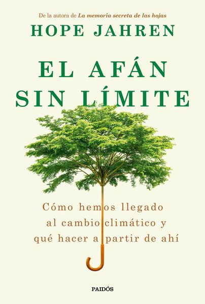 Afán sin límite, 2020 "Cómo hemos llegado al cambio climático y qué hacer a partir de ahí"