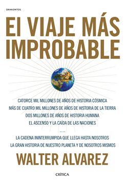 El viaje más improbable, 2020 "Catorce mil millones de años de historia cósmica. Más de cuatro mil mill"