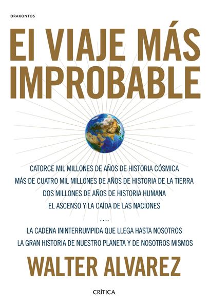 El viaje más improbable, 2020 "Catorce mil millones de años de historia cósmica. Más de cuatro mil mill"