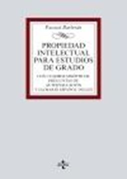 Propiedad Intelectual para estudios de grado, 2020 "Con cuadros sinópticos, preguntas de autoevaluación y glosario español-inglés"