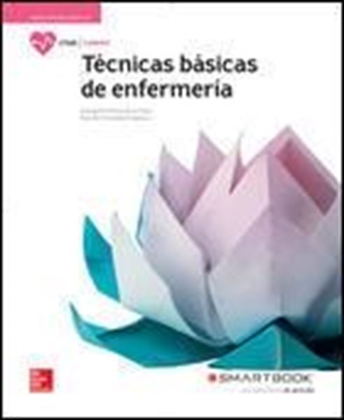 Técnicas Básicas de Enfermería . Grado Medio. Libro del Alumno + Stmarbook,  2017