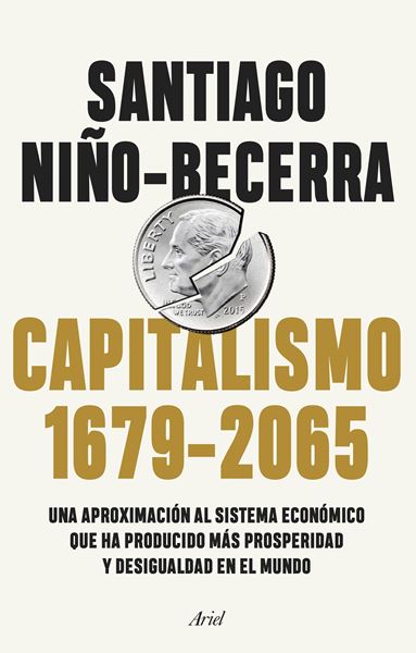 Capitalismo (1679-2065), 2020 "Una aproximación al sistema económico que ha producido más prosperidad y"