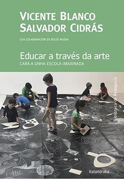 Educar a través da arte "Cara a unha escola imaxinada"