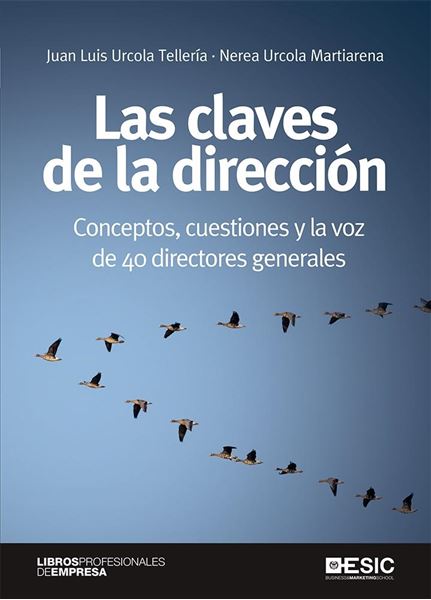 Las claves de la dirección, 2020 "Conceptos, cuestiones y la voz de 40 directores generales"