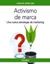 Activismo de marca, 2020 "Una nueva estrategia de marketing"