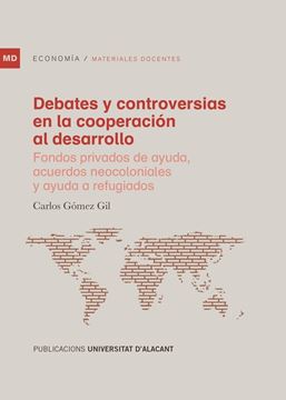 Debates y controversias en la cooperación al desarrollo, 2020 "Fondos privados de ayuda, acuerdos neocoloniales y ayuda a refugiados"