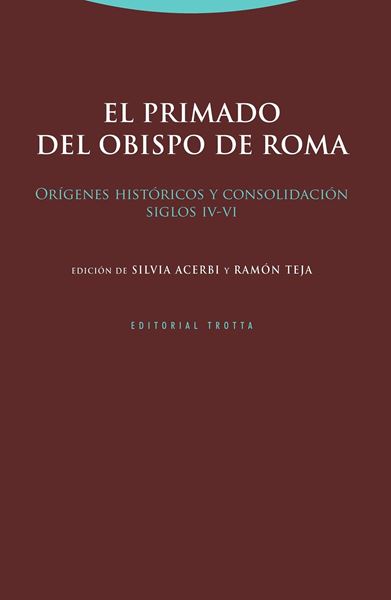 Primado del obispo de Roma, El "Orígenes históricos y consolidación (siglos IV-VI)"