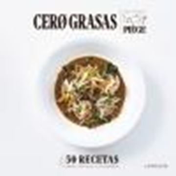 Cero grasas "50 recetas ligeras, deliciosas y contrastadas"