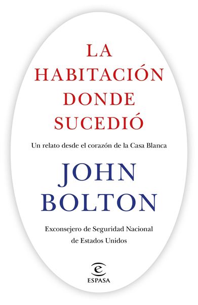 Habitación donde sucedió, La, 2020 "Un relato desde el corazón de la Casa Blanca"