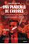 Una pandemia de errores, 2020 "Cómo y por qué la mala gestión del Gobierno convirtió a España en campeo"