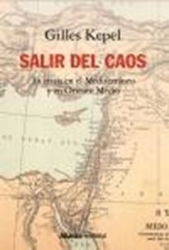 Salir del caos "Las crisis en el Mediterráneo y en Oriente Medio"