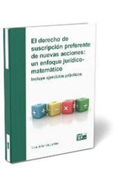 Derecho de suscripción preferente de nuevas acciones: un enfoque jurídico-matemático, 2020 "Incluye ejercicios prácticos"