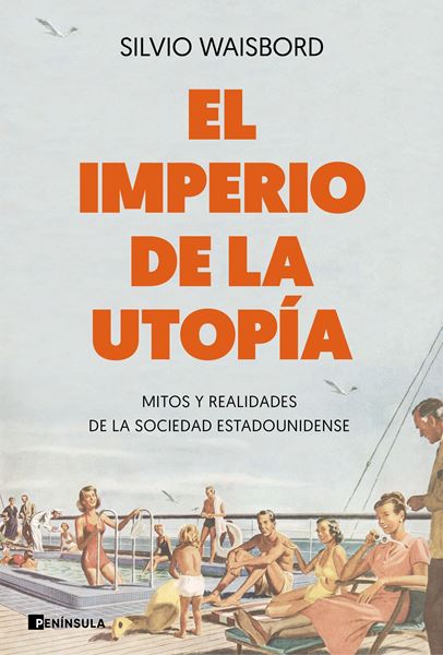 Imperio de la utopía, El, 2020 "Mitos y realidades de la sociedad estadounidense"