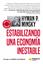 Estabilizando una economia inestable