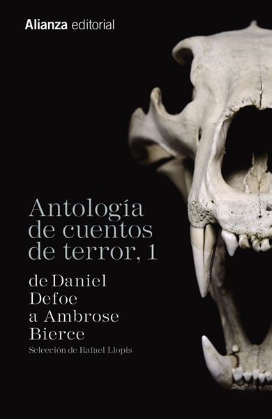 Antología de cuentos de terror, 1 "De Daniel Defoe a Ambrose Bierce"