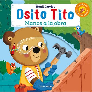 Osito Tito. ¡Manos a la obra!