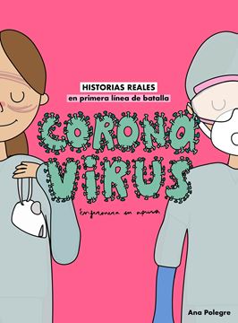 Coronavirus "Historias reales en primera línea de batalla"