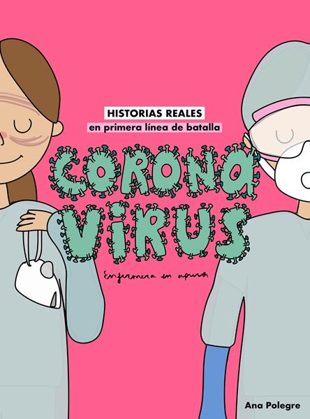 Coronavirus "Historias reales en primera línea de batalla"