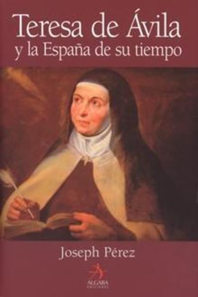 Teresa de Ávila y la España de su tiempo