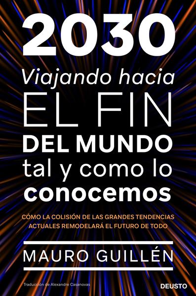 2030 "Viajando hacia el fin del mundo tal y como lo conocemos"