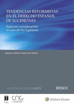 Tendencias reformistas en el derecho español de sucesiones, 2020 "Especial consideración al caso de las legítimas"