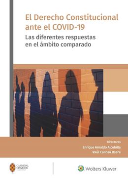 Derecho Constitucional ante el COVID-19, El, 2020 "Las diferentes respuestas en el ámbito comparado"