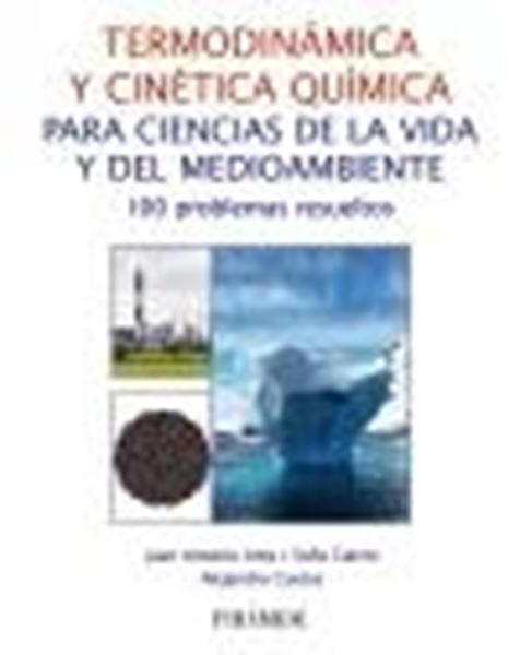 Termodinámica y cinética química para ciencias de la vida y del medioambiente "100 problemas resueltos"