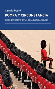 Pompa y circunstancia "Diccionario sentimental de la cultura inglesa"