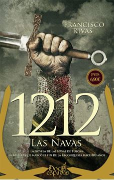 1212 "La novela de Las Navas de Tolosa, la batalla que marcó el fin de la Reconquista hace 800 años"
