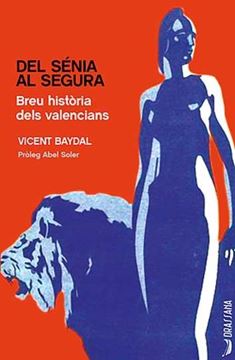 Del senia al segura "Breu historia dels valencians"