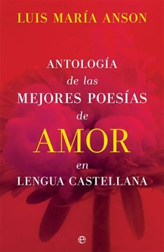 Antología de las mejores poesías de amor en lengua castellana