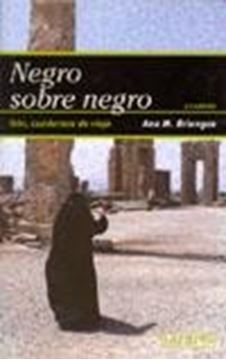 Negro sobre negro "Irán, cuadernos de viaje"