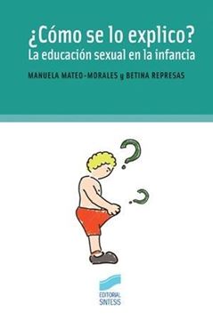 Cómo se los Explico? "La Educación Sexual en la Infancia"